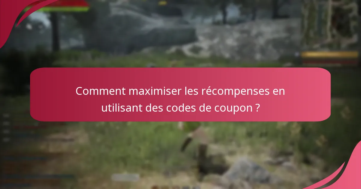 Comment maximiser les récompenses en utilisant des codes de coupon ?