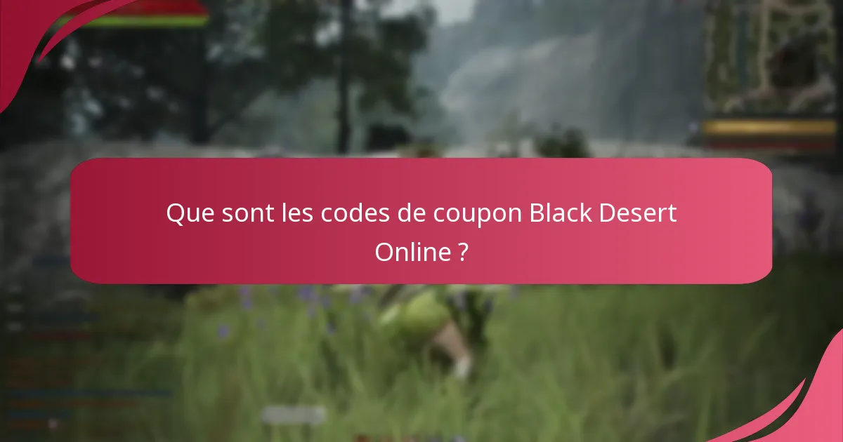 Quelle monnaie du jeu peut être obtenue avec les codes de coupon ?