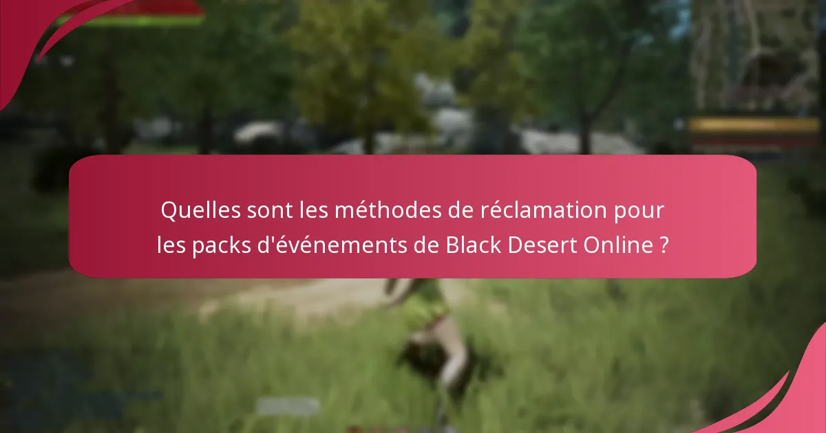 Quels objets sont inclus dans les packs d’événements de Black Desert Online ?