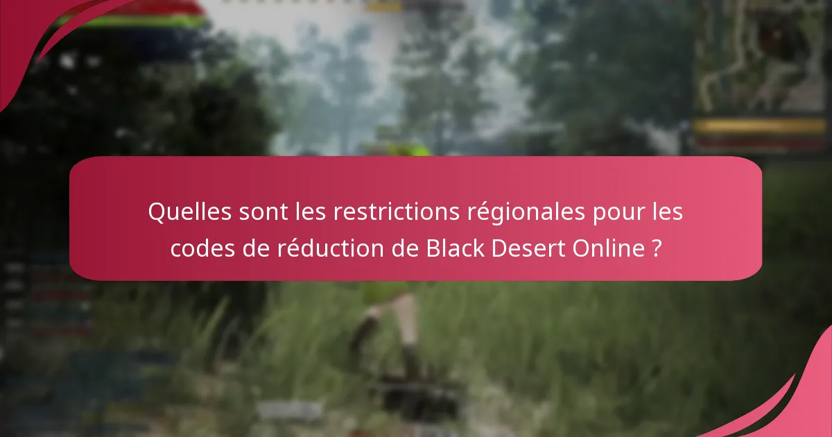 Quels codes de réduction offrent le meilleur rapport qualité-prix pour Black Desert Online ?