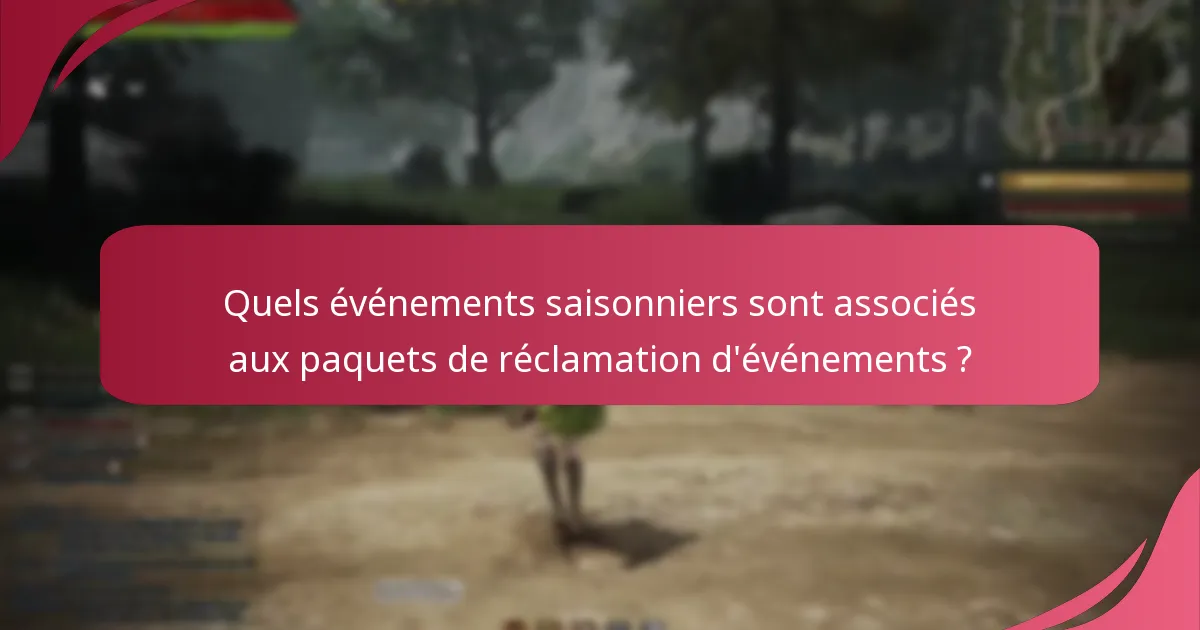 Quelles occasions spéciales présentent des paquets de réclamation d’événements ?