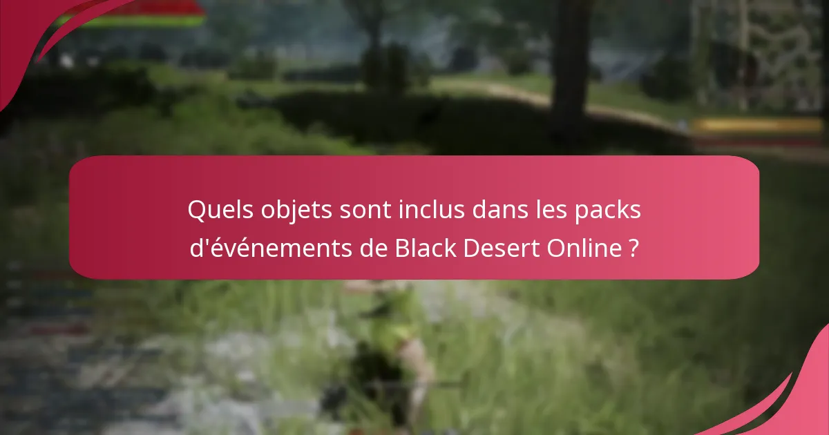 Quels sont les niveaux de récompense pour les packs d’événements de Black Desert Online ?